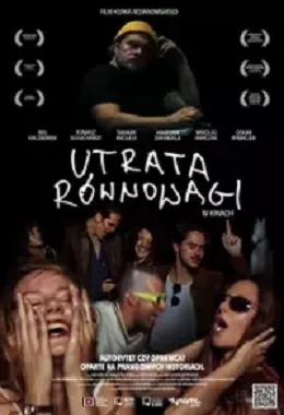 UTRATA RÓWNOWAGI ,Polska, dramat, psychologiczny, od 15 lat                                  20242DO0137