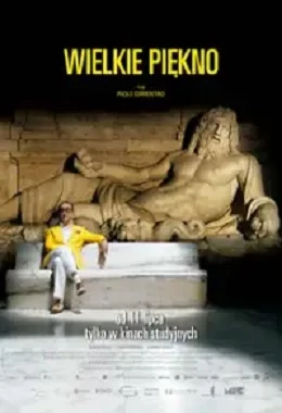 WIELKIE PIĘKNO, komedia, dramat, reż. Paolo Sorrentino, Włochy, Francja, od 15 lat                                   20132DT0521