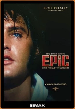 EPIC: ELVIS PRESLEY IN CONCERT, dokumentalny, muzyczny, Australia, USA, od 15 lat                               2025T2D7565
