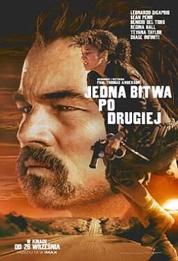 JEDNA BITWA PO DRUGIEJ, dramat, kryminał, thriller od15 lat            2025T2D3944