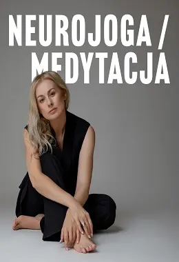 MEDYTACJE/NEUROJOGA
